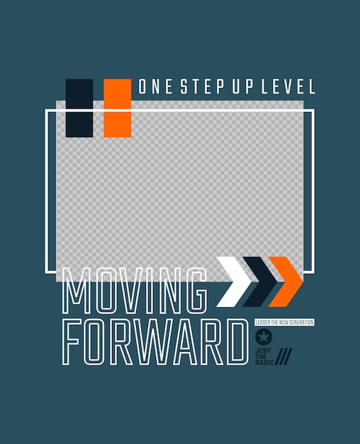 Moving forward typography slogan apparels abstract design vector print illustration