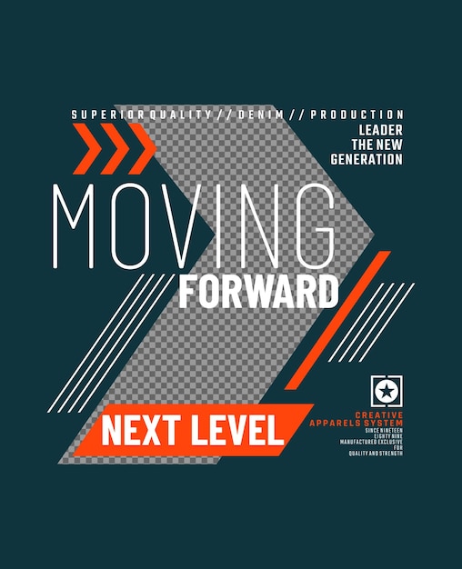 Moving forward typography slogan apparels abstract design vector print illustration