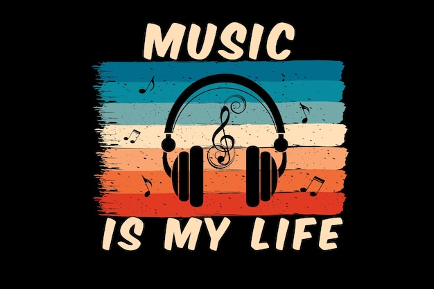 Music is my life silhouette design with headphone