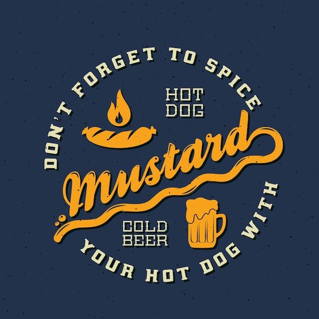 Vector mustard to spice your hot dog vintage vector card poster or label template with retro typography and shabby texture
