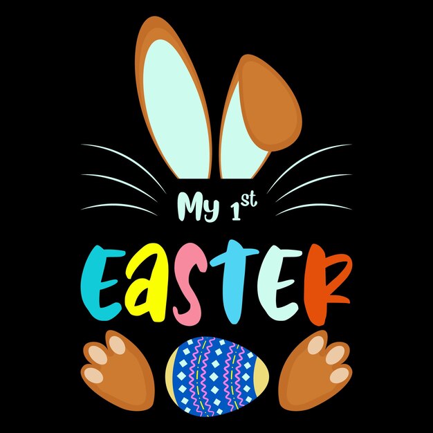 My 1st Easter Day T-shirt Design Vector Illustration