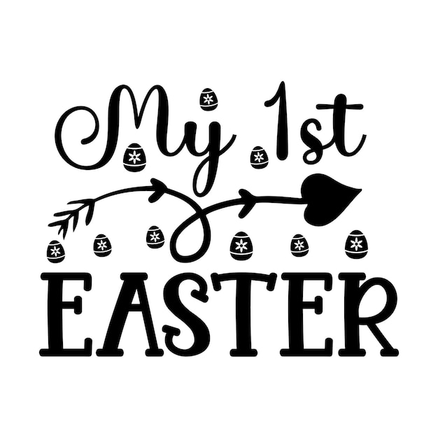 My 1st easter svg t-shirt design