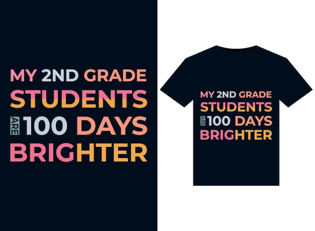 My 2nd Grade students are 100 days brighter illustrations for print-ready T-Shirts design