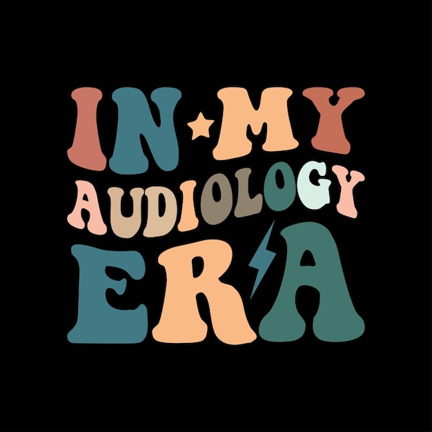 in My Audiology Era