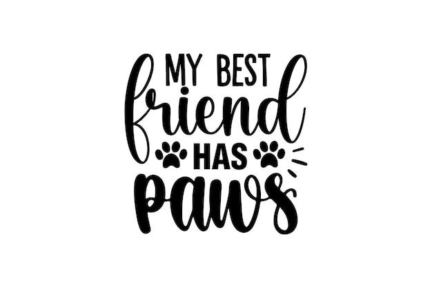 My Best Friend Has Paws