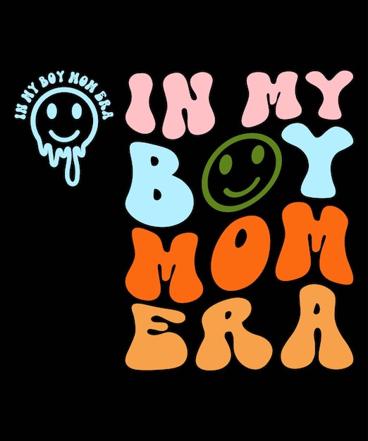 In My boy mom Era Designs