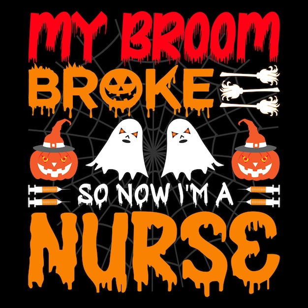 私のほうきが壊れたので、私は看護師です タイポグラフィ t シャツ デザイン ベクトル イラスト
