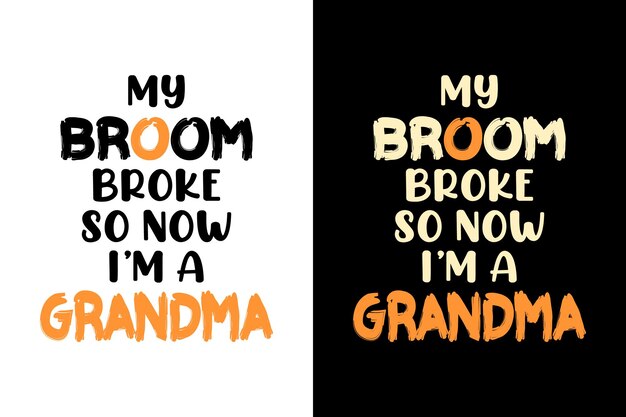 My broom broke so now i'm grandma t shirt