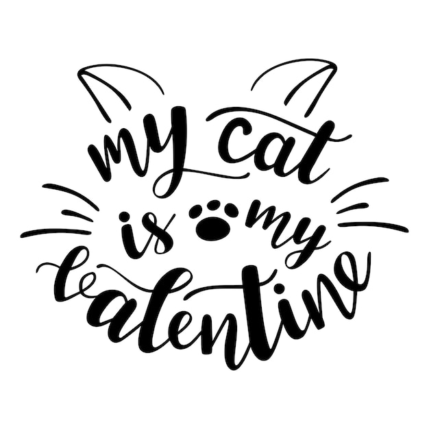 My cat is my valentine handwritten lettering