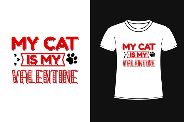 Vector my cat is my valentine typography  t shirt design