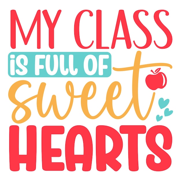 My class is full of sweethearts SVG