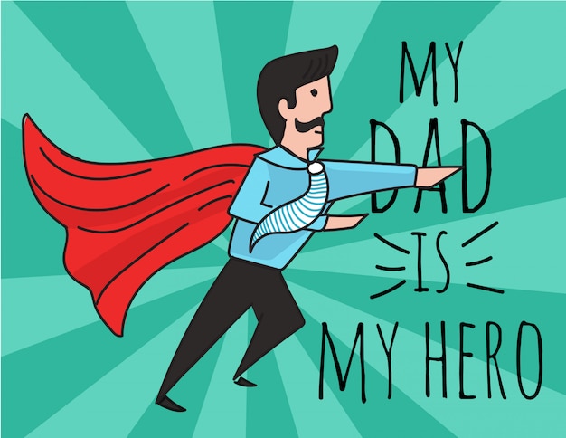 My Dad Is My Hero Cartoon Father's Day Greetings