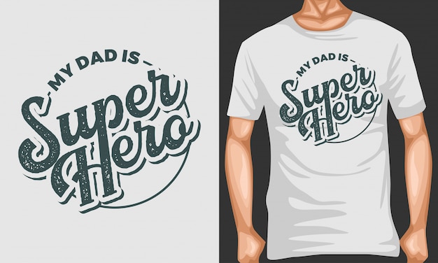 Vector my dad is superhero lettering quotes typography