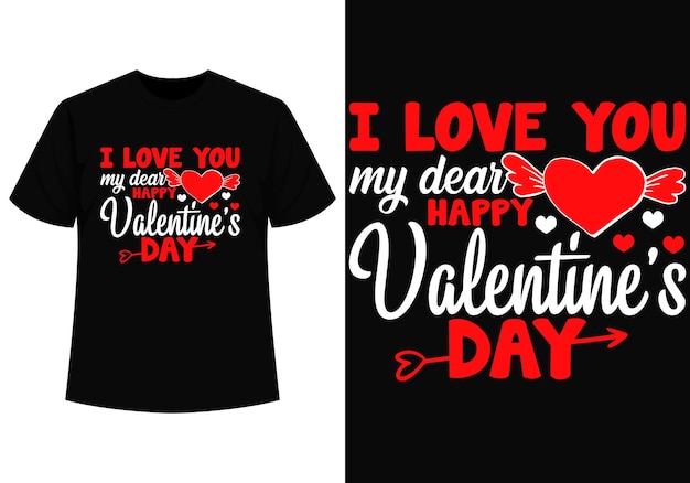 My dear happy valentine's day tshirt design