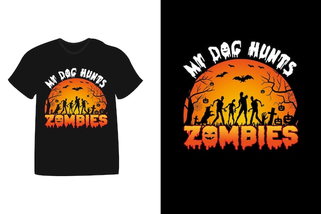 Vettore il mio cane caccia gli zombi design della maglietta di halloween