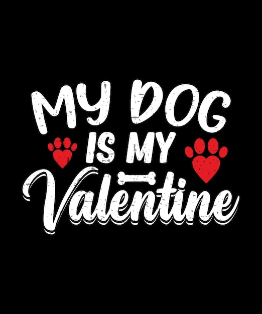 Vettore il mio cane è il mio design della maglietta di san valentino