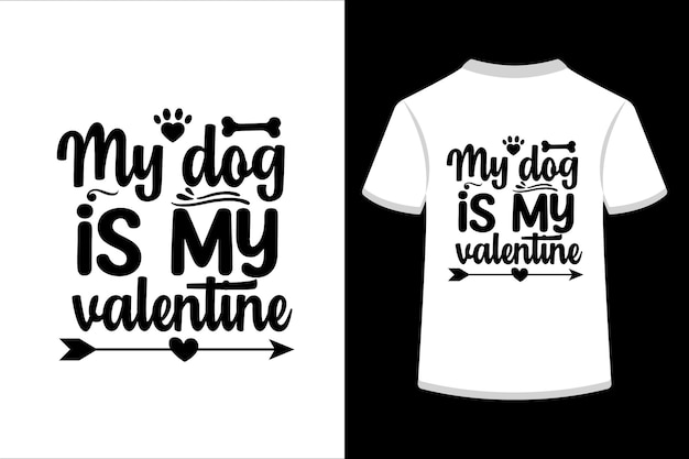 Vector my dog is my valentine.