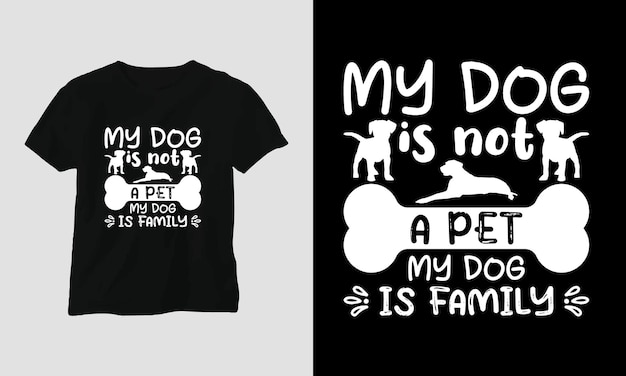 私の犬はペットではありません。私の犬は家族です - 犬は T シャツとアパレルのデザインを引用しています。