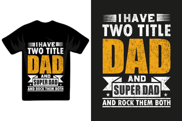 my father my dad's t-shirt design vector template