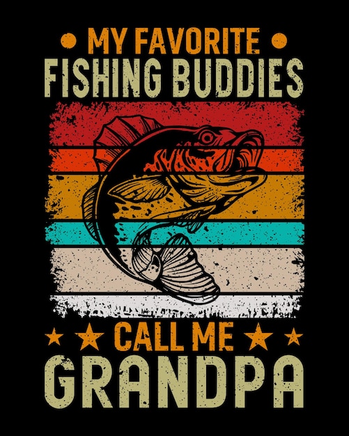 Premium Vector  My favorite fishing buddies call me grandpa