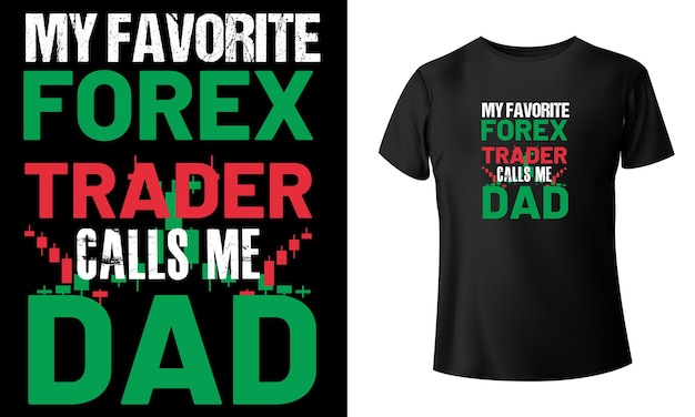 Il mio commerciante forex preferito chiamami papà design della maglietta di trading forex