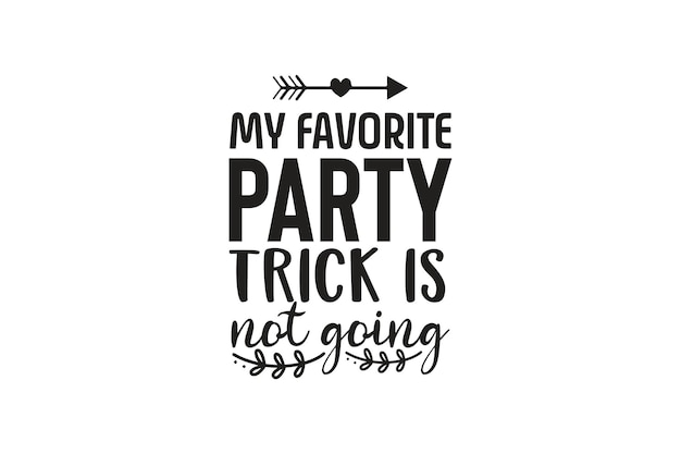 My favorite party trick is not going