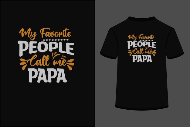 My Favorite People Call Me Papa