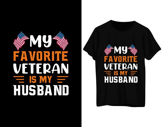 My favorite veteran is my husband tshirt design