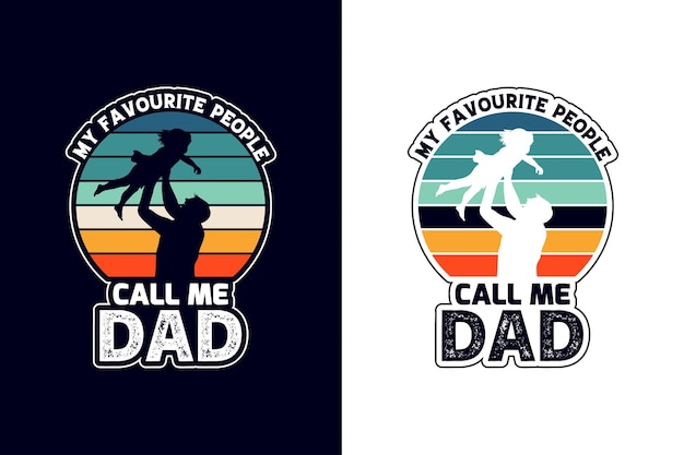 my favourite people call me dad