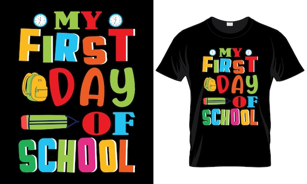 My first day of school kids t-shirt baby pencil vector vibrant color back to school design.