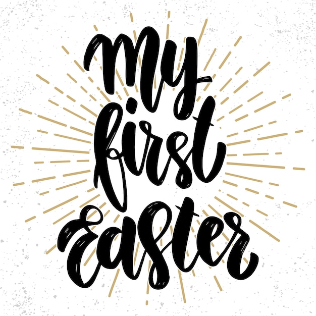 Vector my first easter text. vector lettering phrase for poster, greeting card, postcard. easter concept