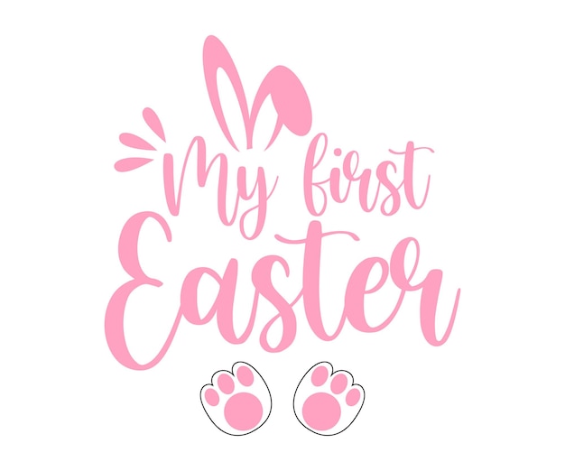 Vector my first easter typography lettering tshirt design bunny shirt easter typography tshirt easter