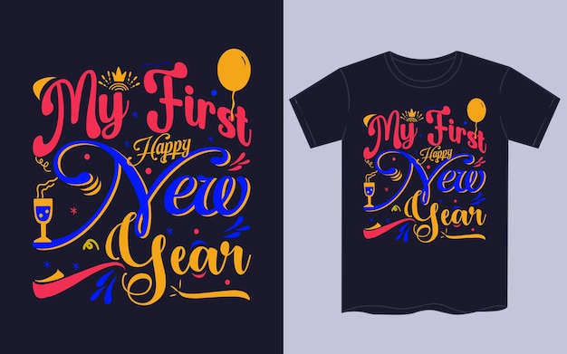 My First Happy new year T shirt design