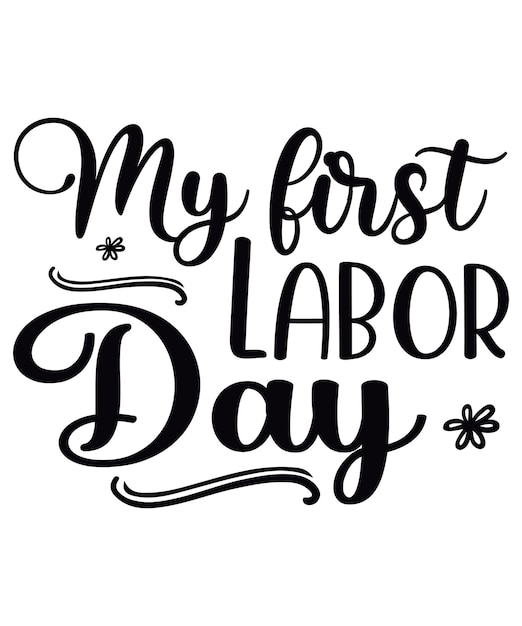 My First Labor Day