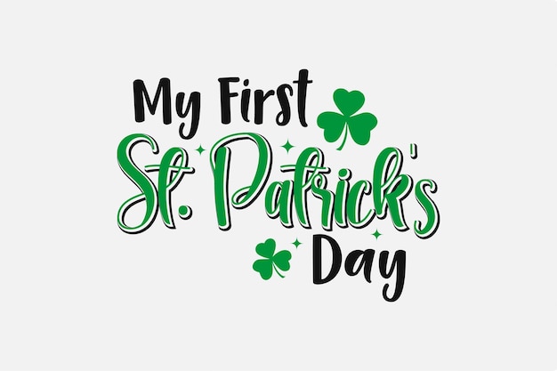 My First St. Patrick's Day SVG Typography T shirt design