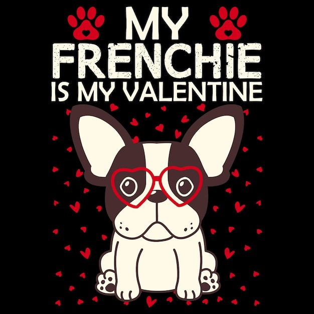 Vettore il mio bulldog francese è la mia maglietta di san valentino, t-shirt bulldog francese di san valentino