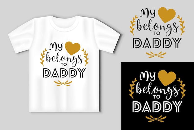 My heart belongs to daddy quote vector lettering for t shirt poster card happy fathers day concept