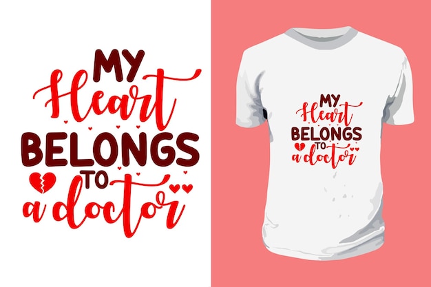 My heart belongs to doctor valentines day typography t shirt design