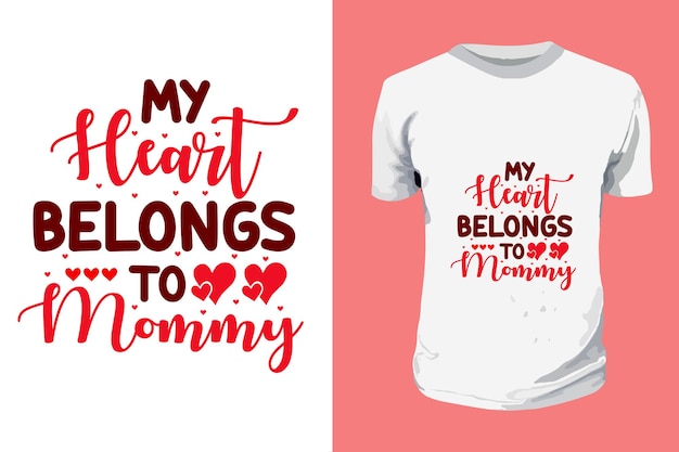 Мое сердце принадлежит маме Дизайн футболки с надписью на День Святого Валентина