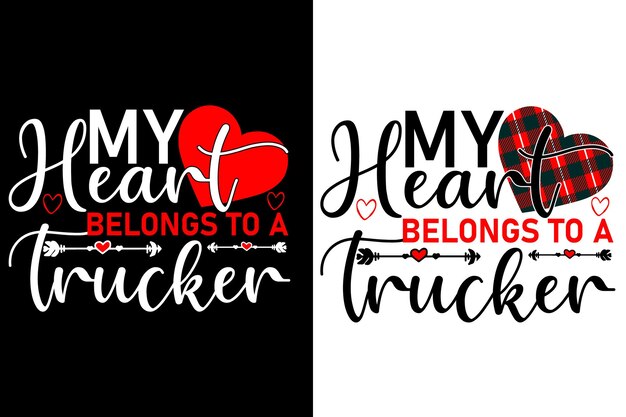 my heart belongs to a trucker quotes t shirts or valentine t shirt design