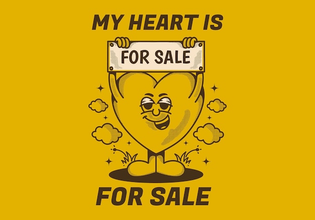 My heart is for sale mascot character of a heart holding a board with for sale text