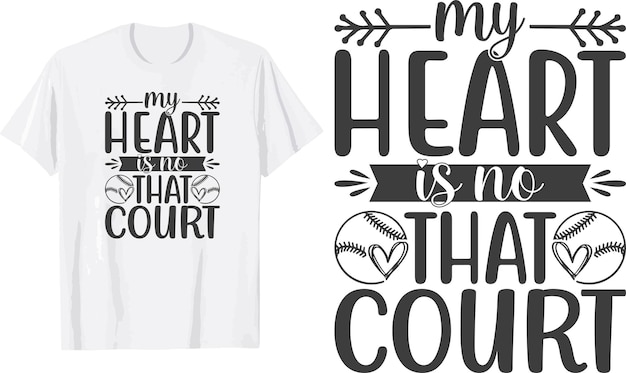 My heart is on that court quote Tennis ball vector svg t shirt design