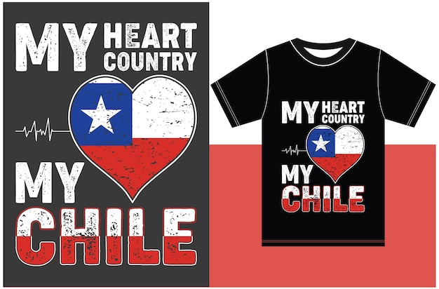 私の心、私の国、私のチリ。チリ国旗 t シャツ Designs.Typography ベクター デザイン
