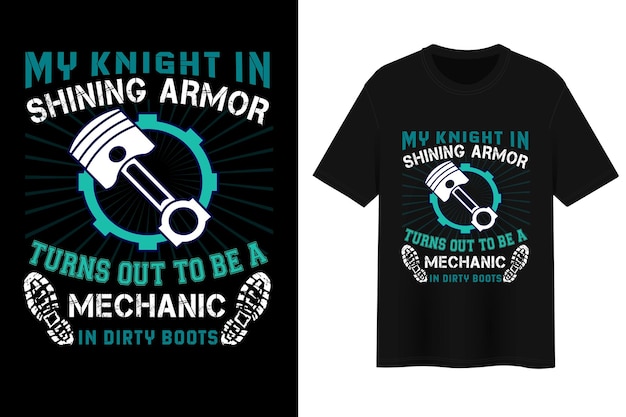 Vector my knight in shining armor turns out to be a mechanic in dirty boots tshirt design