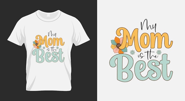 Vector my mom is the best mum retro png sublimation design