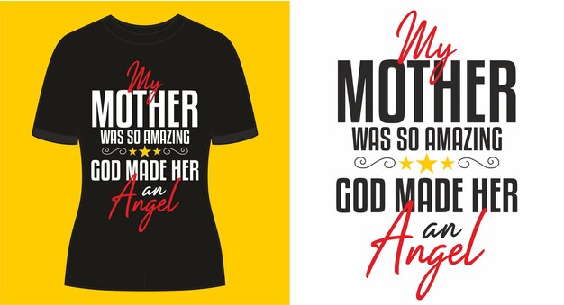 Vector my mother was so amazing god made her an angel, funny graphic t-shirt design, typography slogan