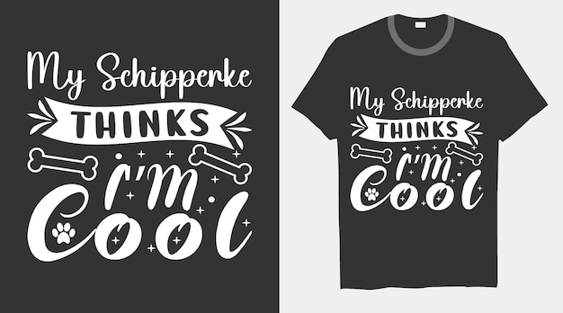 My schipperke thinks I'm cool dog trendy vector T-shirt