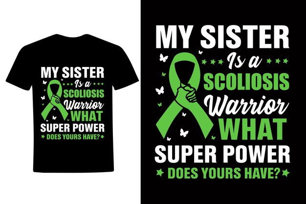 My sister is a scoliosis warrior what super power tshirt