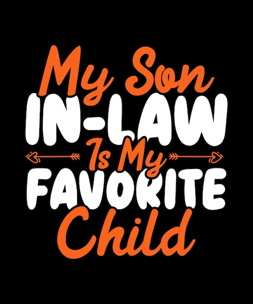 Vector my son in law is my favorite child tshirt design