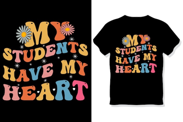Мои ученики имеют мои сердца ретро волнистые учительские футболки учительские дни футболки
